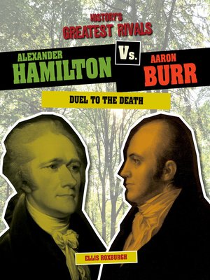cover image of Alexander Hamilton vs. Aaron Burr
